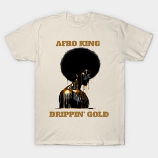 Afro King Drippin' Gold T-Shirt